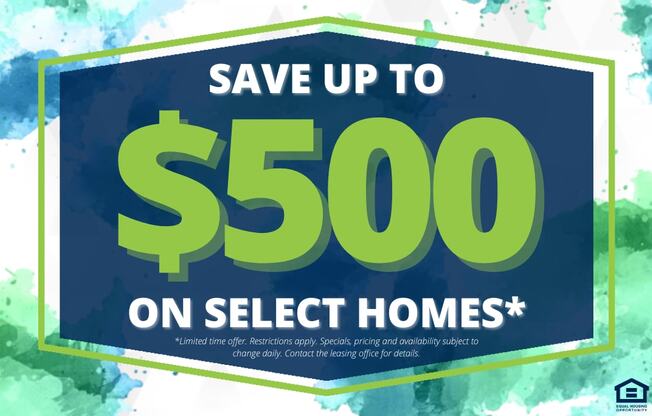 A promotional image advertising savings of up to $500 on select homes.