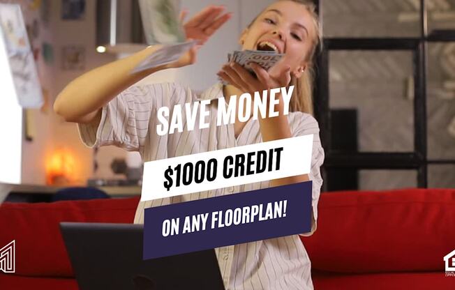 A woman is excitedly holding a sign that says "SAVE MONEY $1000 CREDIT ON ANY FLOORPLAN!"