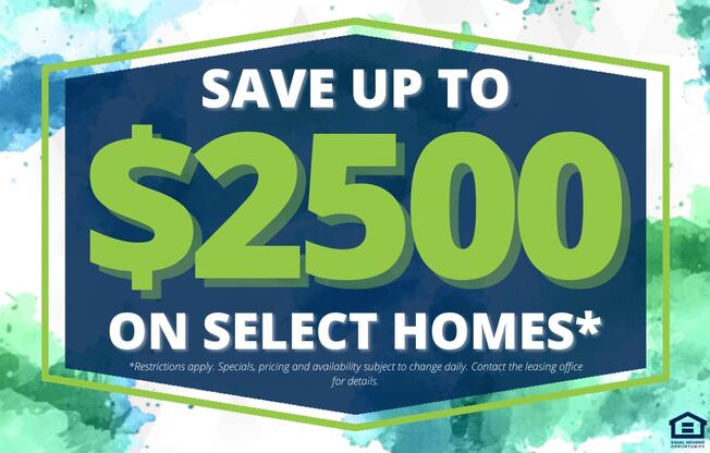 A promotional image advertising savings of up to $2500 on select homes.