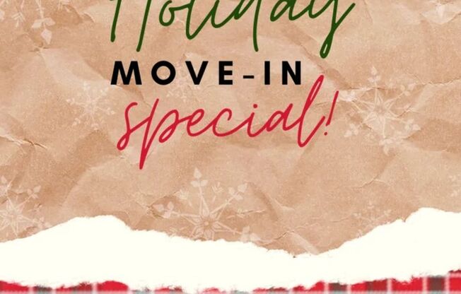 Holiday Move-In Special! $200 OFF 1st MONTH RENT!!