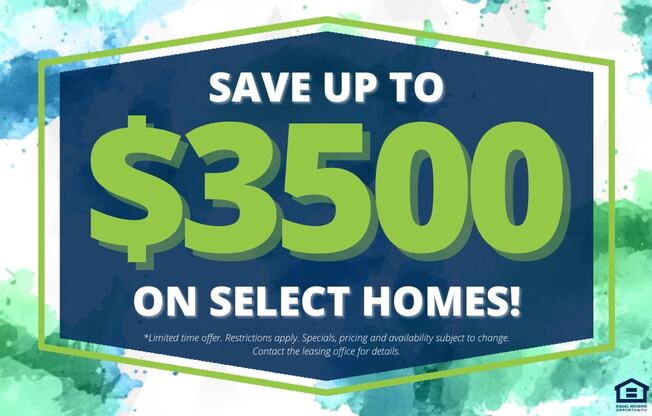 A promotional image advertising savings of up to $3500 on select homes.