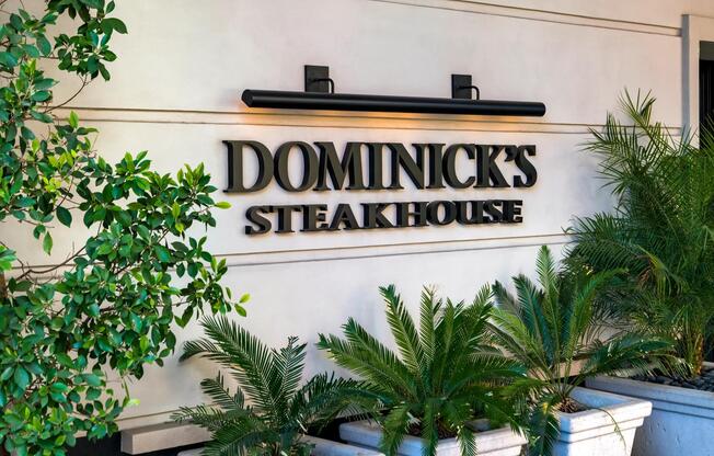 Experience top-tier steaks and service at Dominick's Steakhouse. Neighborhood tab on the website: Dominick’s Steakhouse