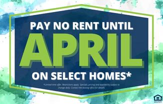 A promotional image offering to pay no rent until April on select homes.