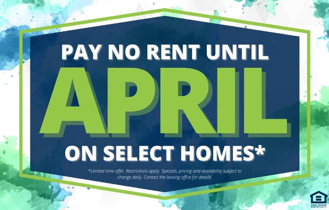 A promotional image offering to pay no rent until April on select homes.