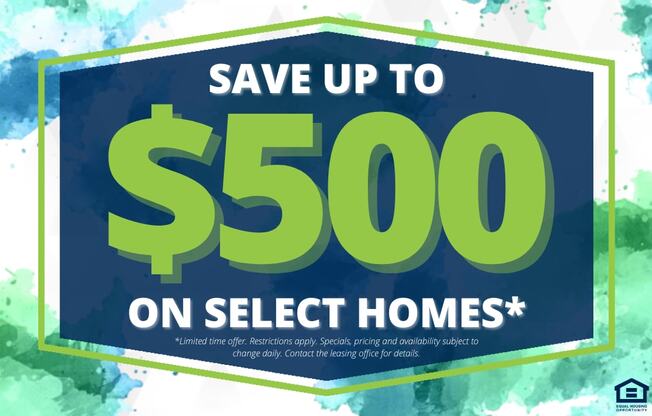 A promotional image advertising savings of up to $500 on select homes.
