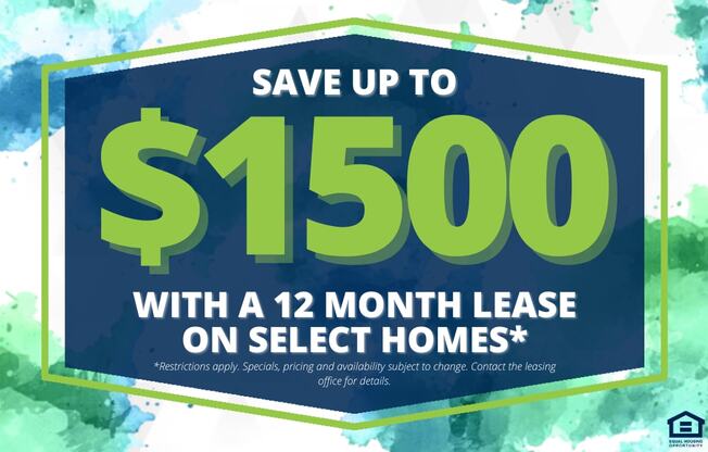 A promotional image offering savings of up to $1500 on a 12 month lease for select homes.