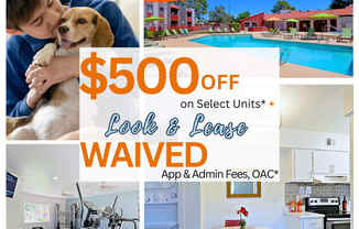 Spring Meadow special $500 off and look&lease for waived app and admin fees*