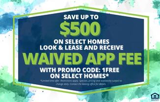 A promotional image offering up to $500 off on select homes with a waived app fee.