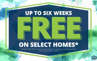 A promotional image advertising up to six weeks free on select homes.