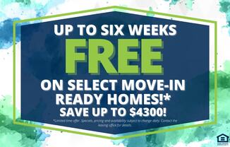 A promotional image advertising up to six weeks free on select move-in ready homes.