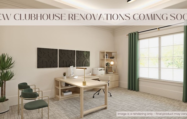 A room with a desk, chairs, and a plant is shown with the text "NEW CLUBHOUSE RENOVATIONS COMING SOON!"