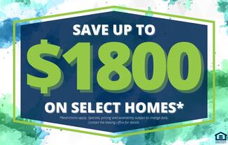 A promotional image advertising savings of up to $1800 on select homes.