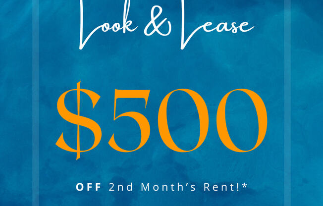 lease and receive $500 off 2nd months rent